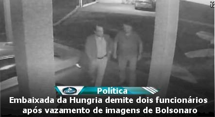 Embaixada da Hungria demite dois funcionários após vazamento de imagens de Bolsonaro